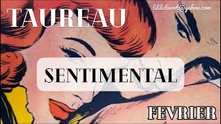 TAUREAU 💕 SENTIMENTAL FÉVRIER 2024  Un poids à libérer [upl. by Avot]