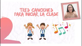 CANCIONES DE BIENVENIDA PARA INICIAR LA CLASE [upl. by Gloria]