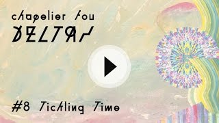 CHAPELIER FOU  Tickling Time  ft Gérald Kurdian [upl. by Attenaj]