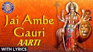 Jai Ambe Gauri  Durga Aarti With Lyrics  Sanjeevani Bhelande  Hindi Devotional Songs [upl. by Yrocej]