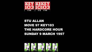 STU ALLAN KEY103 THE HARDCORE HOUR SUNDAY 9 MARCH 1997 [upl. by Ayom42]