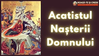 Acatistul Nasterii Domnului [upl. by Andrien]