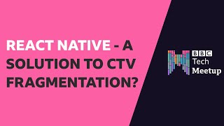 React Native  a solution to CTV fragmentation [upl. by Niawtna716]