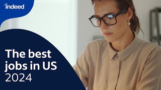 Top US Jobs of 2024 Find the Right Career For You  Indeed [upl. by Adlare302]