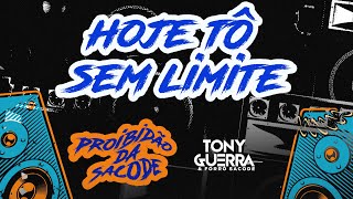 Tony Guerra  Hoje tô sem limite [upl. by Anrahc]