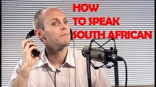 How To Speak With A South African Accent [upl. by Adam]