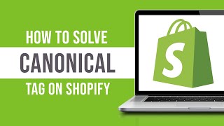 Learn How To Solve Canonical Tag In Shopify Issue Tutorial [upl. by Aynav465]