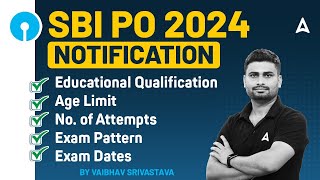 SBI PO 2024 Notification  SBI PO Qualification Age Limit Exam Pattern amp Exam Date  Full Details [upl. by Heng827]