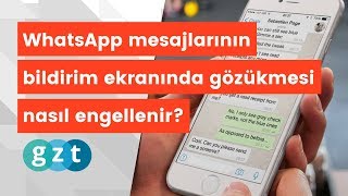 WhatsApp mesajlarının bildirim ekranında gözükmesi nasıl engellenir [upl. by Durant]