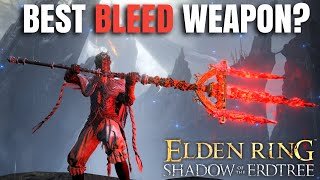 Top 10 Best Bleed Weapons In Elden Ring Patch 113 [upl. by Aitetel]