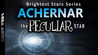 ⭐ACHERNAR the Peculiar Star and other Bclass stars⭐ [upl. by Nylaf]