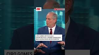 Ciro Gomes critica Lula em entrevista ‘grande demagogo mas agora envelheceu e mofou’ [upl. by Julio]