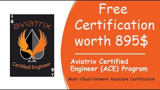 MultiCloud Network Associate FREE Course with Certificate ACE  Aviatrix Certified Engineer [upl. by Suitangi241]