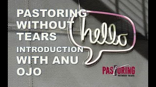 EPISODE 1  PASTORING WITHOUT TEARS INTRODUCTION WITH ANU OJO 20180727 [upl. by Standish670]