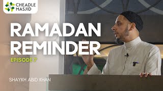 Stand Up For Justice  Ramadan Episode 7  Shaykh Abid Khan [upl. by Ros820]