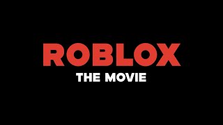 ROBLOX The Movie  Official Trailer [upl. by Daughtry]