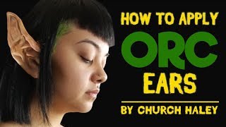 How to Apply Woochie Orc Ears by Church Haley [upl. by Nurav]