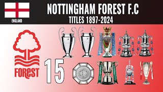 All Nottingham Forest FC Titles 🏆 1897  2024 [upl. by Erdnoed]