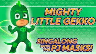 PJ Masks  ♪♪ Mighty Little Gekko ♪♪ New Song 2016 [upl. by Flessel]