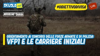 ObiettivoDivisa orientamento ai concorsi nelle Forze Armate e di Polizia VFP1 e carriere iniziali [upl. by Carolann426]