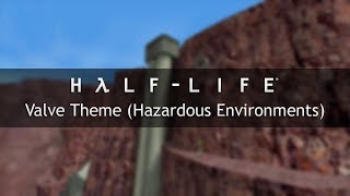 HalfLife OST — Valve Theme Hazardous Environments Extended [upl. by Mattland234]