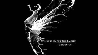 Collapse Under the Empire  Dragonfly [upl. by Airamzul]