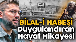 Bilali Habeşinin Duygulandıran Hayat Hikayesi [upl. by Anhpad]