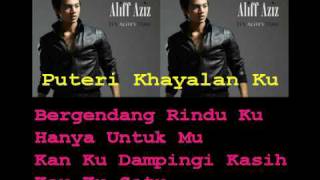 Aliff Aziz  Puteri Khayalan Ku With Lyrics [upl. by Gage]