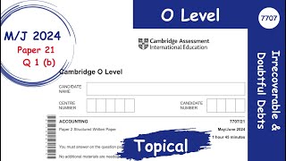 O Level Accounting Topical Past Paper Solution  7707 Paper 21 MayJune 2024  Q1 b Bad Debts [upl. by Nilrem]