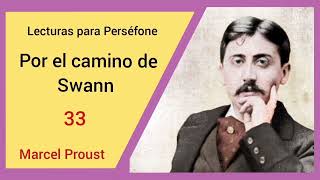 Marcel Proust Por el camino de Swann 33 [upl. by Nayab]