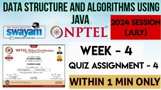 Data Structure and algorithms using Java  NPTEL 2024 July  WEEK 4 QUIZ ASSIGNMENT SOLUTION [upl. by Miquela]