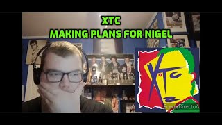 XTC  Making Plans for Nigel  Reaction [upl. by Maloy]