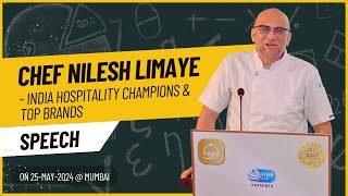 Chef Nilesh Limaye  Speech  India Hospitality Champions amp Top Brands 25May2024  Mumbai [upl. by Myra907]