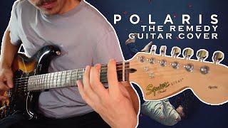 Polaris  The Remedy  GUITAR COVER [upl. by Yekcor766]