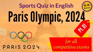 Pt 01  Paris Olympic 2024  Sports Quiz in English  English GK MCQ  For all competitive exams [upl. by Theurich]