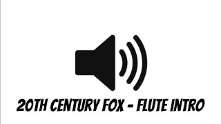 20th Century Fox  Flute Intro Sound Effect [upl. by Sukhum499]