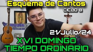 Esquema de Cantos DOMINGO XVI TIEMPO ORDINARIO ✅ 21 de Julio 2024  Cantos para la Misa CICLO B⛪🎶 [upl. by Asilak]