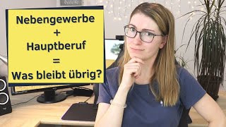 Nebengewerbe und Hauptberuf  Was bleibt vom Gehalt übrig nebenberuflich selbstständig machen [upl. by Gwennie]