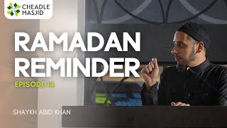 Raising Righteous Children Our Greatest Challenge  Ramadan Episode 14  Shaykh Abid Khan [upl. by Lorenzana]