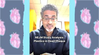 NEJM Study Analysis Plastics Found in Heart Plaque [upl. by Llezo]