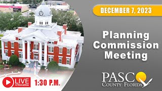 120723 Pasco County Planning Commission Meeting [upl. by Oznecniv277]