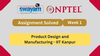 Product Design and Manufacturing Week 1  NPTEL ANSWERS 2024 nptel nptel2024  NPTEL 2024 [upl. by Cowie730]