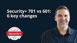 6 Security changes SY0701 vs SY0601 [upl. by Aubree]