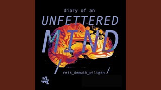 Diary Of An Unfettered Mind [upl. by Ahsad]