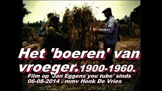 Het Boerenvan vroeger 1900 tot 1960 [upl. by Dietrich]