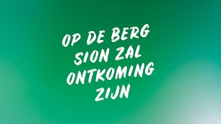 Op de berg Sion zal ontkoming zijn  6 oktober  Ds T Overbeeke [upl. by Aerehs674]