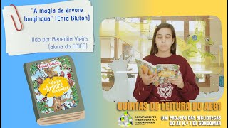 Benedita Vieira a ler quotA magia da Ã¡rvore longÃ­nquaquot de Enid Blyton  Quintas de Leitura 202324 [upl. by Otrebtuc959]