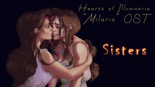 Sisters Hearts of Illuminaria quotMilarisquot OST [upl. by Erdnaid916]