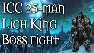 World of Warcraft  Icecrown Citadel 25 man Normal Raid  The Lich King boss fight [upl. by Britton373]