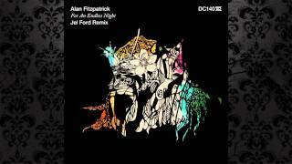 Alan Fitzpatrick  For An Endless Night Jel Ford Remix DRUMCODE [upl. by Scrivens834]